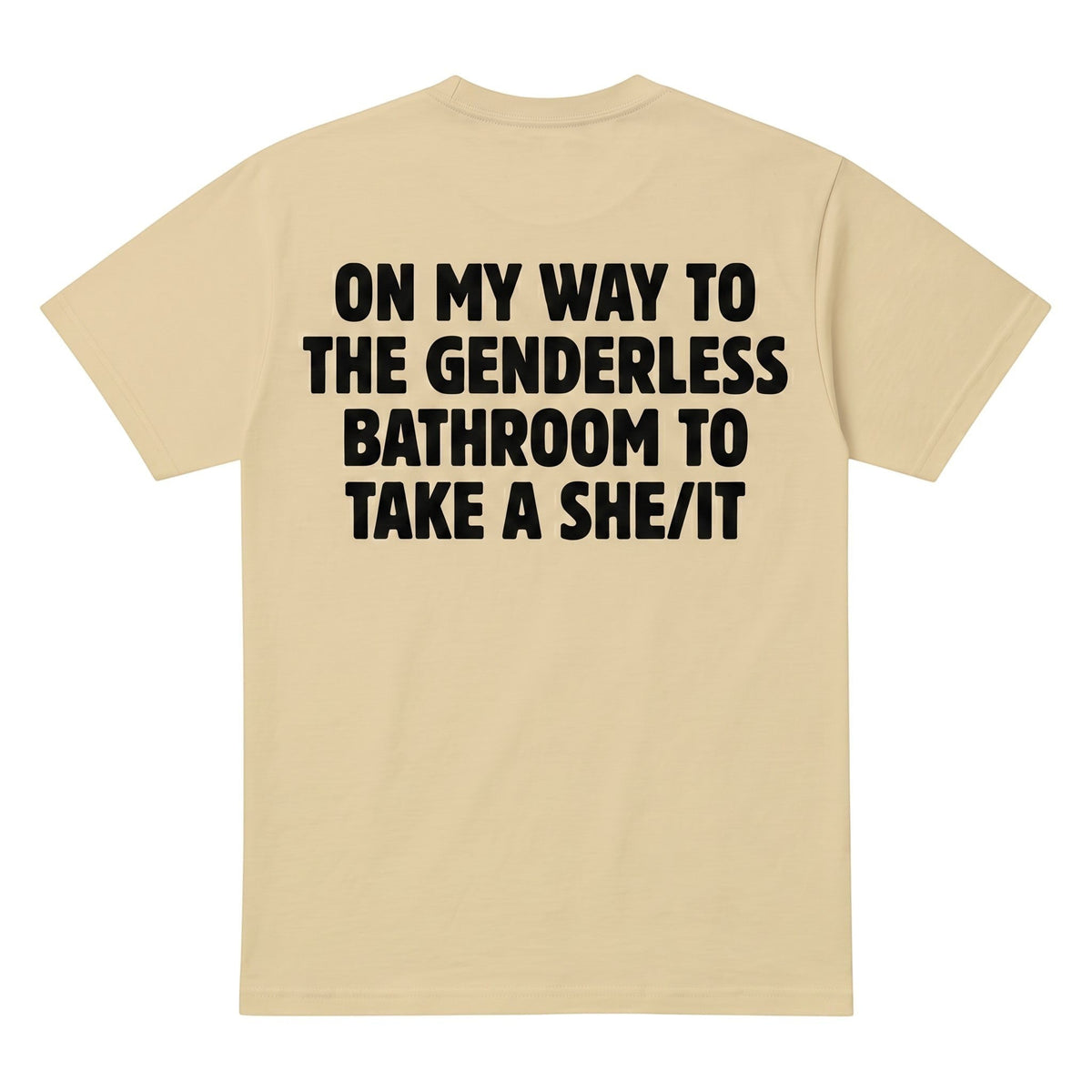 beige cotton t-shirt featuring bold black text on the back with humorous bathroom-themed wordplay.