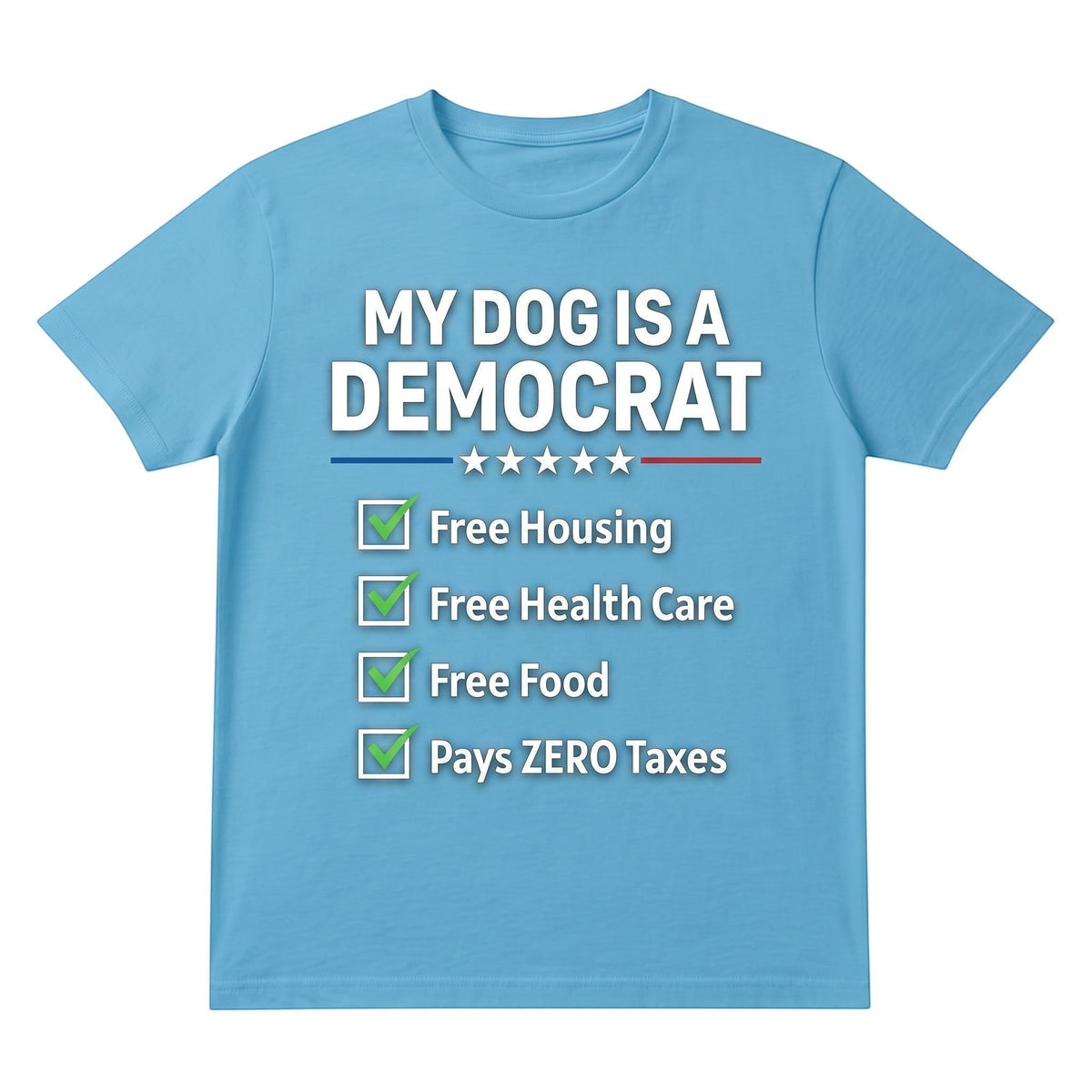 light blue unisex cotton t-shirt with My Dog is a Democrat political humor graphic print