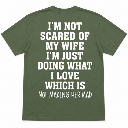 Men’s Funny “I’m Not Scared of My Wife” Graphic T-Shirt – Humorous Husband Quote Tee, Casual Everyday Shirt
