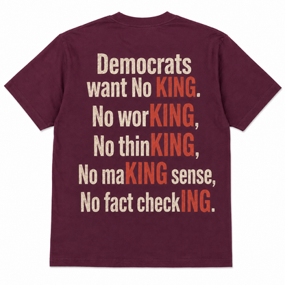 Democrats Want No King Funny T-Shirt