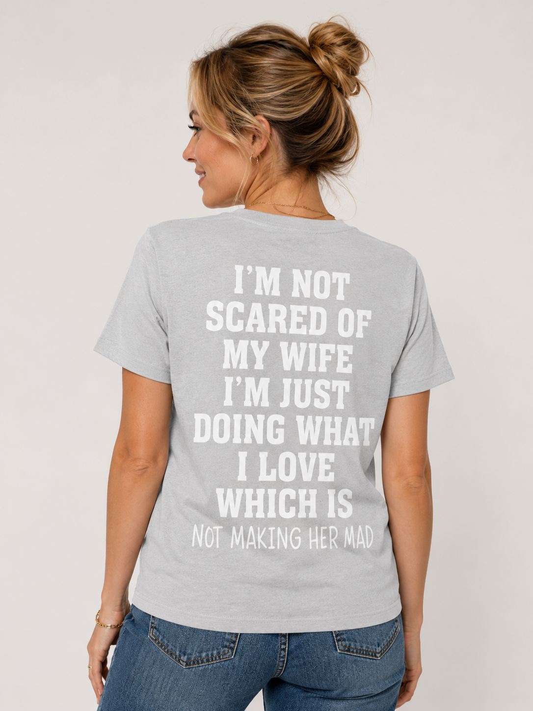 Men’s Funny “I’m Not Scared of My Wife” Graphic T-Shirt – Humorous Husband Quote Tee, Casual Everyday Shirt