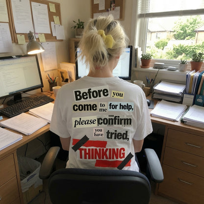 Confirm You Have Tried Thinking T-shirt