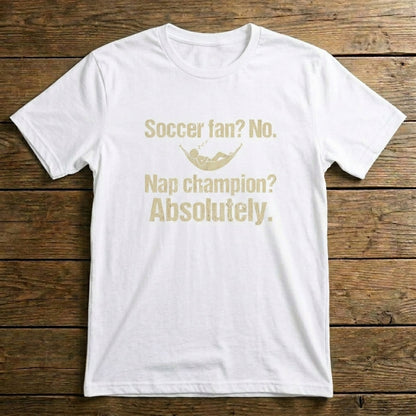 Soccer Fan? No. Nap Champion? Absolutely.