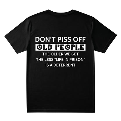  black unisex cotton t-shirt featuring bold white text with a sarcastic quote about old people.