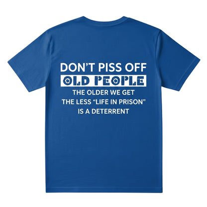  blue cotton unisex graphic t-shirt with bold white text featuring a humorous quote about old people.