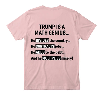  light pink unisex t-shirt with black text about political math on the back