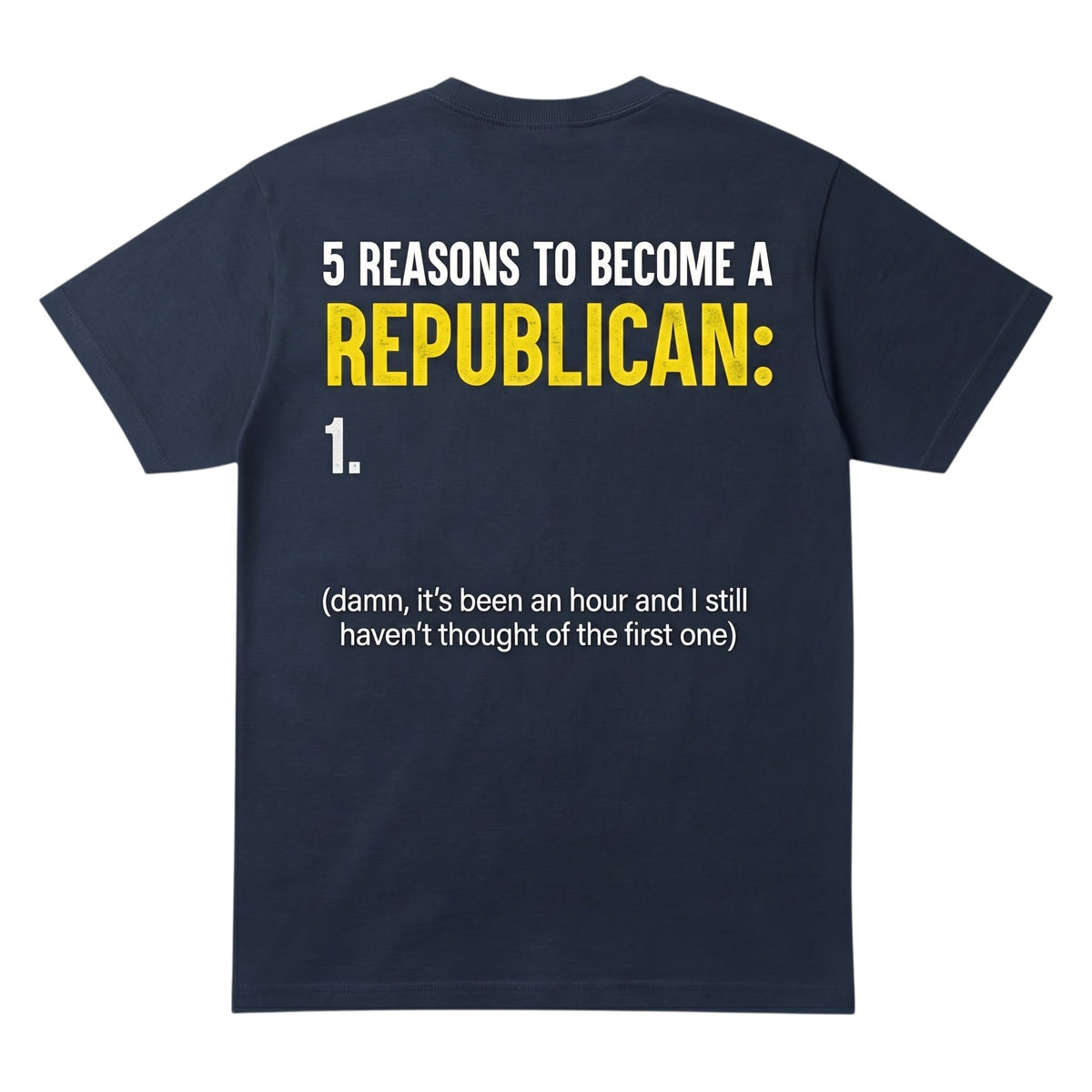  black cotton graphic t-shirt featuring satirical political humor text in white and yellow typography.