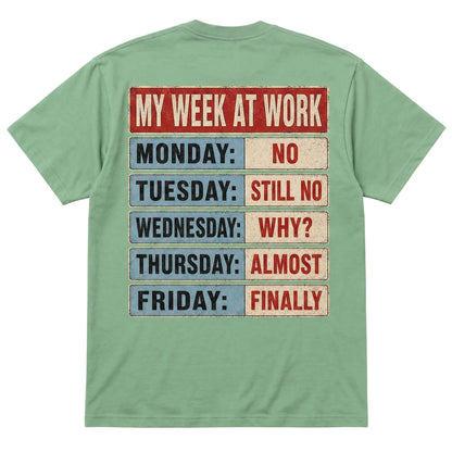  sage green cotton t-shirt featuring a vintage My Week At Work graphic print on the back.
