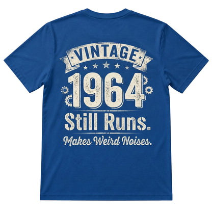  blue 100% cotton t-shirt with Vintage 1964 Still Runs Makes Weird Noises graphic on the back